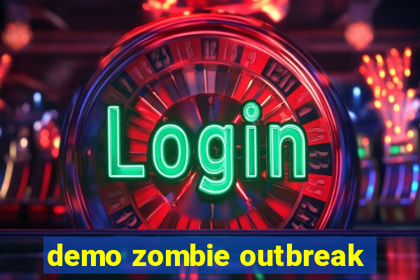 demo zombie outbreak